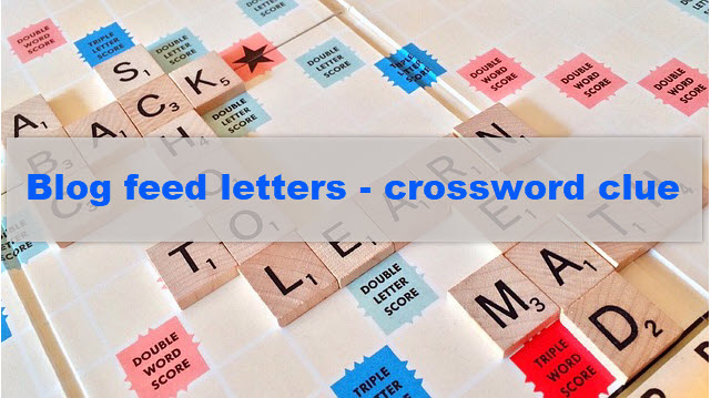 Blog Feed Letters Cross Word Clue